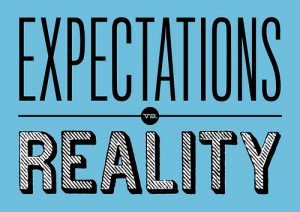 expectations, reality